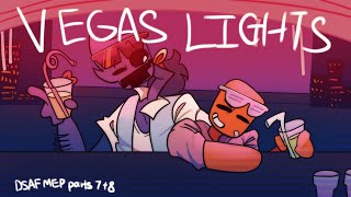 VEGAS LIGHTS   DSaF MEP parts 78 [upl. by Rossner]