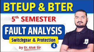 Fault Analysis Part4  Switchgear and Protection  BTEUP amp BTER 5th Semester  by Er Alok Sir [upl. by Graniah]