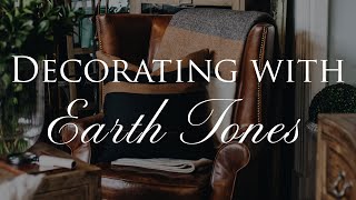 INTERIOR DECORATING with EARTH TONES  Our Top 9 Warm Neutral Home Styling Tips [upl. by Danit250]