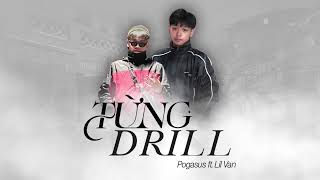 Từng Drill  Pogasus ft Lil Van  Prod by NAKO amp RC ROID   OFFICIAL AUDIO [upl. by Essile]