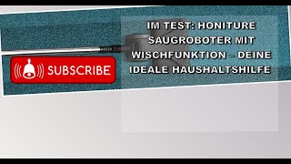 Im Test HONITURE Saugroboter mit Wischfunktion – Deine ideale Haushaltshilfe produkttest [upl. by Landing]