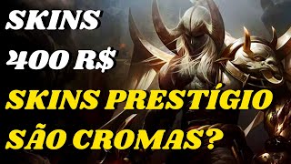 Skins Prestígio 400 Reais  Prestígio ou Cromas Novas Skins Prestígio 20  League of Legends Lol [upl. by Skricki660]