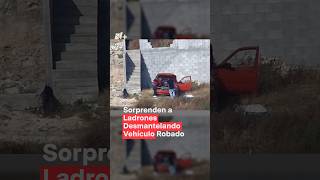 Sorprenden a ladrones desmantelando vehículo robado nmas shorts coahuila [upl. by Ahsitam]