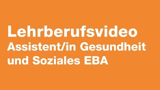 Assistentin Gesundheit und Soziales EBA [upl. by Kermy]