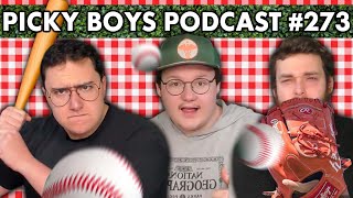 Were Throwing Out The First Pitch  Picky Boys Podcast 273 [upl. by Idolem]