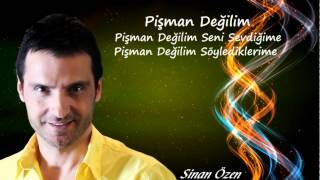 Sinan Özen  Pişman Değilim Official Lyric Video [upl. by Lourdes]