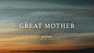 HAEVN feat Neco Novellas  Great Mother Official Music Video [upl. by Eloken]