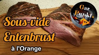 Sousvide Entenbrust à lOrange  GarPunktTV 22  Grill BBQ Kochrezept [upl. by Omura]