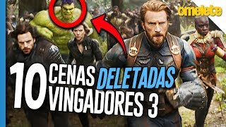 10 CENAS DELETADAS DE VINGADORES GUERRA INFINITA  Omelista [upl. by Sumer]