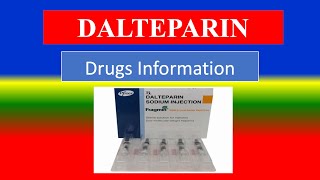 DALTEPARIN  Generic Name Drug class Brande Name Precautions  How to use Side Effects [upl. by Zinnes]