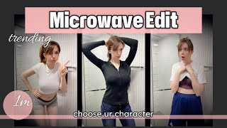 Microwave Edit  Choose Ur Character [upl. by Held356]