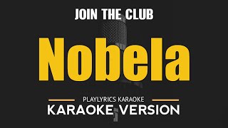 Nobela  Join The Club OPM HD Karaoke [upl. by Aicillyhp]