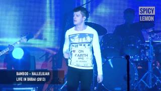 Bamboo  Hallelujah Live in Dubai 2013 [upl. by Ardeid784]