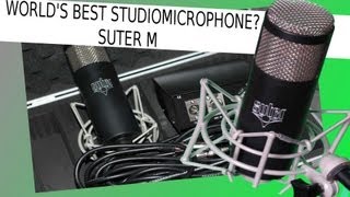 BESTE MIKROFON DER WELT SUTER MODEL M MICROPHONE im Test Review  Hörproben 2012 MIC [upl. by Mohr]