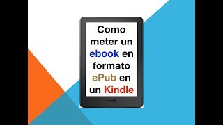 Como meter ebook con formato epub en Kindle [upl. by Bennie]