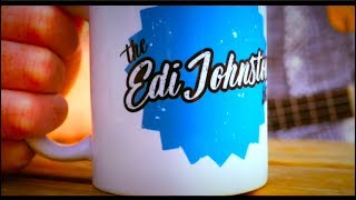 The Cuppa Tea Song  The Edi Johnston Bit [upl. by Damalis]