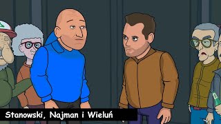 STANOWSKI NAJMAN I WIELUŃ  Animowana Parodia [upl. by Airlee]