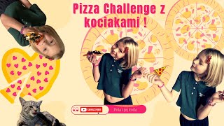 PIZZA CHALLENGE Z KOCIAKAMI  🍕🍕🙀 [upl. by Dranyer]