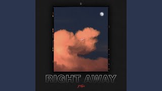 Right Away [upl. by Khano]