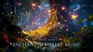 Enchanted Forest Music  10 Hour Ambience Music amp Nature Sounds 》Relax Deep Sleep Healing [upl. by Faina]