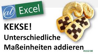 Rezepte in Excel  UMWANDELN und Addieren unterschiedlicher Maßeinheiten [upl. by Iilek]