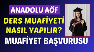 Anadolu Üni Aöf 2024 Ders Muafiyeti Başvurusu Nasıl Yapılır Kimler Derslerden Muaf Olabilir [upl. by Aissac182]