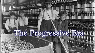 The Progressive Era [upl. by Oaks]