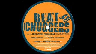 Beatchuggers Featuring Eric Clapton  Forever Man How Many Times Richard FsChuggin The Nut Mix [upl. by Ferdinand955]