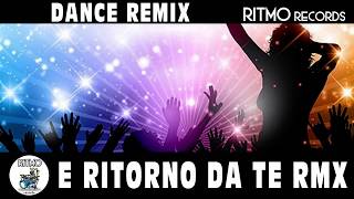 080 E RITORNO DA TE DANCE REMIX [upl. by Oilenroc]