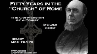 Fifty Years In The Church Of Rome Read by Micah Pilcher Chapter 7 [upl. by Hazaki]