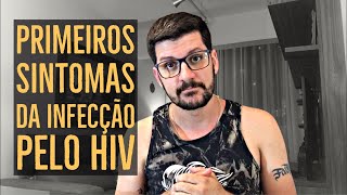 VOCÊ PODE ESTAR COM HIV SE SENTIR ESSES SINTOMAS [upl. by Arymahs]