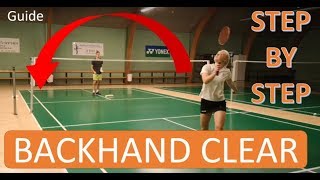 BADMINTON TECHNIQUE 57  BACKHAND CLEAR  BASIC TUTORAL [upl. by Nnomae]