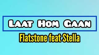 Flatstone feat Stella  Laat Hom Gaan Lyric Video [upl. by Crandale319]