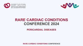 Pericardial Diseases – 2024 Rare Cardiac Conditions Conference [upl. by Hareema]