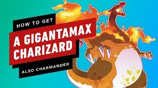 How to Get a Gigantamax Charizard in Pokemon Sword and Shield [upl. by Mada]