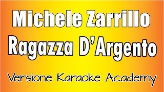 Michele Zarrillo  Ragazza DArgento Versione Karaoke Academy Italia [upl. by Anwahsed]