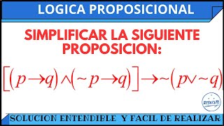 Simplificación entendible de proposiciones Lógica Proposicional [upl. by Edmanda353]