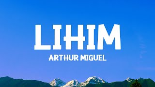 Arthur Miguel  Lihim Lyrics [upl. by Cattima]