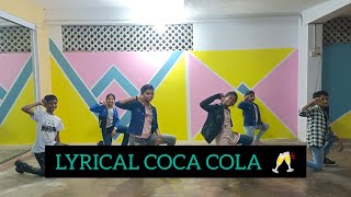 LYRICAL COCA COLA  Dance [upl. by Cottle]