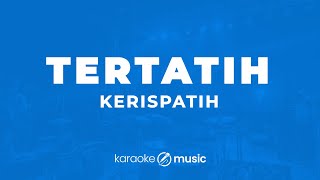 Tertatih  Kerispatih KARAOKE VERSION [upl. by Clovis]