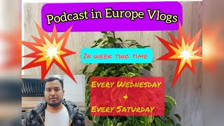 Europe Vlogs Channel Lounch  podcast in week two time [upl. by Ariahay]