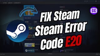 How To Fix Steam Error Code E20 Full Tutorial [upl. by Mairim]