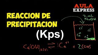 QUIMICA Reacción de precipitación Kps Equilibrio Ejercicio Resuelto AULAEXPRESS [upl. by Amerak]