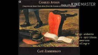 Charles Avison Concerto d minor no3 after Domenico ScarlattiCafé Zimmermann02France [upl. by Aicercal649]