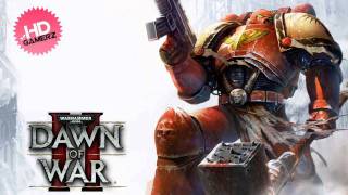 Dawn of War II  No Mercy No Respite HD [upl. by Itagaki11]