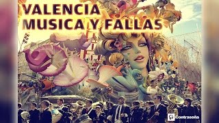 VALENCIA MUSICA Y FALLAS Musica Fallera Pasodobles Musica de Fallas Himno Valencia Fallas 2024 [upl. by Panchito]