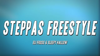 Eli Fross amp Sleepy Hallow  Steppas Freestyle Lyrics [upl. by Adnola]