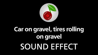 🎧 Car on gravel tires rolling on gravel SOUND EFFECT [upl. by Maurice]