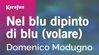 Nel blu dipinto di blu volare  Domenico Modugno  Versione Karaoke  KaraFun [upl. by Murdocca825]