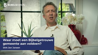 Waar moet een Bijbelgetrouwe gemeente aan voldoen  DirkJan Jansen [upl. by Amrac]